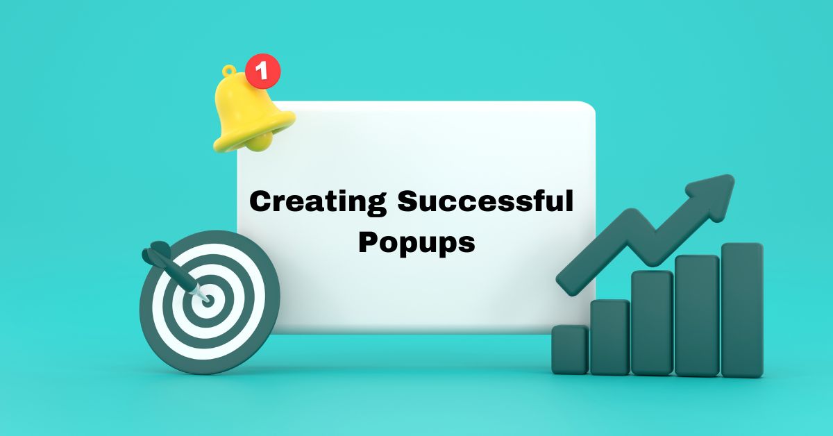 Creating Successful Popups